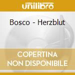 Bosco - Herzblut cd