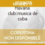 Havana club:musica de cuba cd
