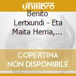 Benito Lertxundi - Eta Maita Herria, Uken Dezadan Plazera cd