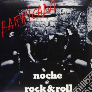 (LP Vinile) Barricada - Noche De Rock & Roll lp vinile di Barricada