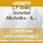 (LP Vinile) Soziedad Alkoholika - & Ese Que Tanto Habla vinile