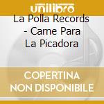 La Polla Records - Carne Para La Picadora cd musicale