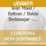 Jean Mixel / Beltran / Belda Bedaxagar - Erresinula Kantari cd