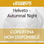 Helveto - Autumnal Night cd