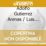 Adolfo Gutierrez Arenas / Luis Fernando Perez - Cello Works: Barber / Rachmaninov / Piazzolla cd