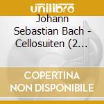 Johann Sebastian Bach - Cellosuiten (2 Cd) cd musicale di Johann Sebastian Bach