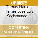 Tomas Marco - Temes Jose Luis - Segismundo - Sonar El Sueno cd musicale di Marco Tomas
