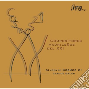 21 Cosmos / Galon Carlos - Compositores Madrilenos Del XXI cd musicale di Verso