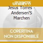 Jesus Torres - Andersen'S Marchen