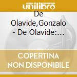 De Olavide,Gonzalo - De Olavide: Orchestral Music cd musicale di De Olavide,Gonzalo
