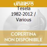 Tesela 1982-2012 / Various cd