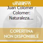 Juan Colomer - Colomer: Naturaleza Humana cd