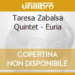 Taresa Zabalsa Quintet - Euria cd