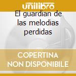 El guardian de las melodias perdidas cd
