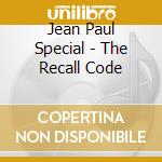 Jean Paul Special - The Recall Code cd