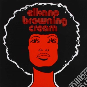 Elkano Browning Cream - Elkano Browning Cream cd musicale di Elkano Browning Cream