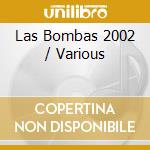 Las Bombas 2002 / Various cd