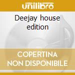 Deejay house edition cd