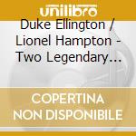 Duke Ellington / Lionel Hampton - Two Legendary Bandleaders cd