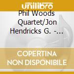 Phil Woods Quartet/Jon Hendricks G. - Tribute To Charlie Parker cd musicale di Woods phil quartet