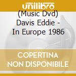 (Music Dvd) Davis Eddie - In Europe 1986 cd