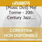 (Music Dvd) Mel Torme - 20th Century Jazz Masters
