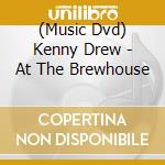 (Music Dvd) Kenny Drew - At The Brewhouse cd