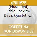 (Music Dvd) Eddie Lockjaw Davis Quartet - In Europe 1985 cd