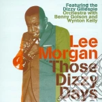 Lee Morgan - Those Dizzy Days cd