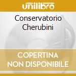 Conservatorio Cherubini cd