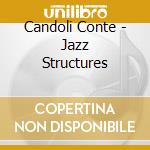 Candoli Conte - Jazz Structures cd musicale di Candoli Conte