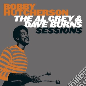 Bobby Hutcherson - The Al Grey & Dave Burns Complete Sessions cd musicale di Bobby Hutcherson