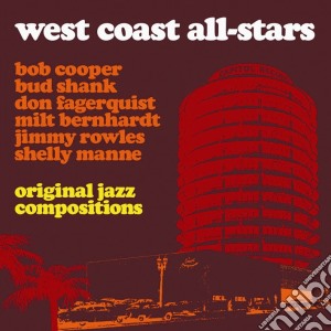 West Coast All-Stars - Original Jazz Compositions cd musicale di West coast all-stars