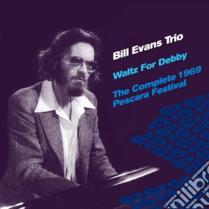 Bill Evans - Waltz For Debby - The Complete 1969 Pescara Festival cd musicale di Bill Evans