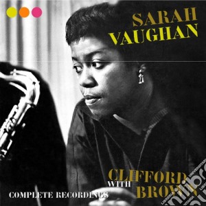 Sarah Vaughan Featuring Clifford Brown - Complete Recordings cd musicale di Brown Vaughan sarah