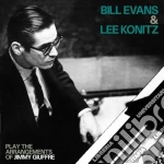 Bill Evans / Lee Konitz Play The Arrangements Of Jimmy Giuffre cd