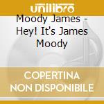 Moody James - Hey! It's James Moody cd