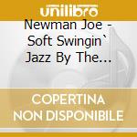 Newman Joe - Soft Swingin` Jazz By The Happy Cats cd