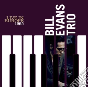 Bill Evans - Live In Europe 1965 cd musicale di EVANS BILL TRIO