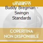 Buddy Bregman - Swingin Standards cd musicale di Bregman Buddy