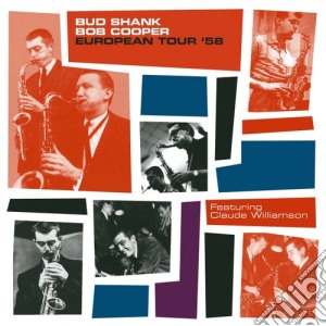 Shank / Cooper - European Tour '58 cd musicale di Cooper bo Shank bud