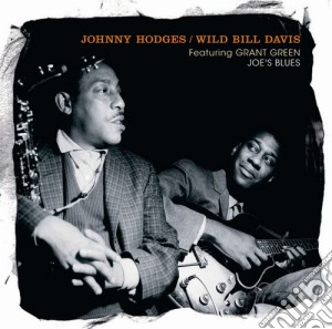 Johnny Hodges / Wild Bill Davis - Joe's Blues cd musicale di Davis Hodges johnny
