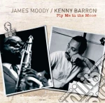James Moody / Kenny Barron - Fly Me To The Moon cd