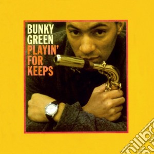 Bunky Green - Playin' For Keeps cd musicale di Green Bunky