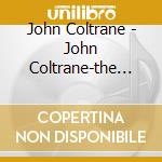 John Coltrane - John Coltrane-the Pianists' Touch cd musicale di JOHN COLTRANE