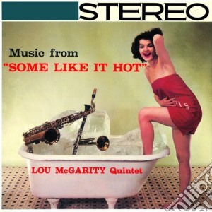 Lou Mcgarity Quintet - Music From Some Like It Hot cd musicale di MCGARITY LOU QUINTET