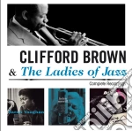 Clifford Brown & The Ladies Of Jazz - Complete Recordings cd