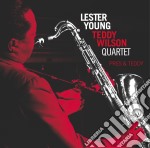 Young Lester, Wilson Teddy Quartet - Pres & Teddy