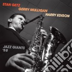 Stan Getz / Gerry Mulligan / Harry Edison - Jazz Giants '58