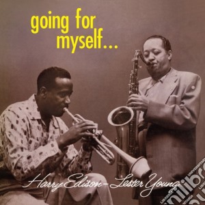 Lester Young / Harry Edison - Going For Myself cd musicale di Edison Young lester
